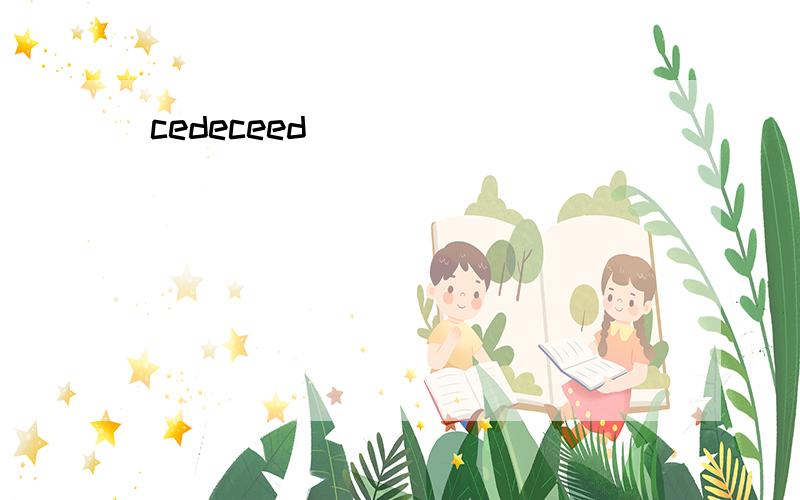 cedeceed