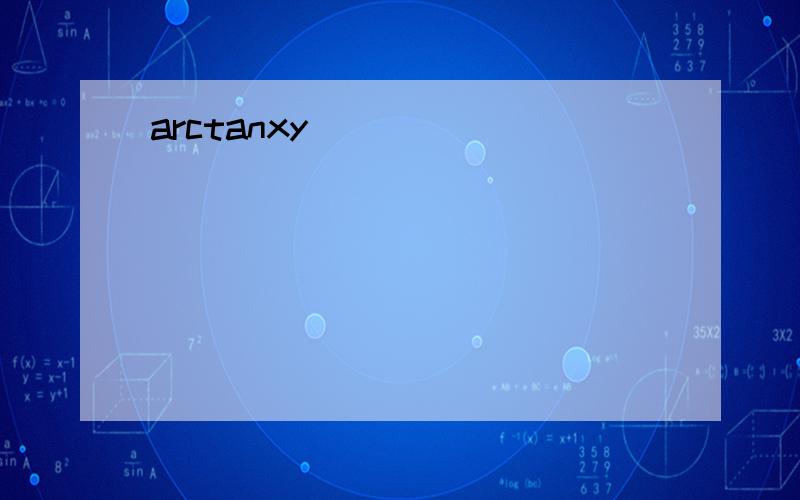 arctanxy