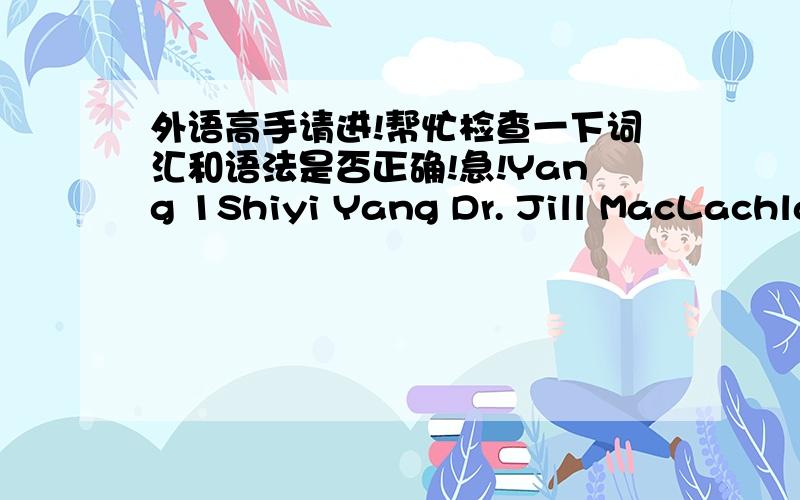 外语高手请进!帮忙检查一下词汇和语法是否正确!急!Yang 1Shiyi Yang Dr. Jill MacLachlanEnglish 1130-012January 18, 2009Summary of Deborah Tannen’s “TV’s War of World”In “TV’s War of World”, Deborah Tannen points out th