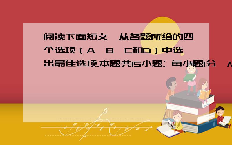 阅读下面短文,从各题所给的四个选项（A、B、C和D）中选出最佳选项.本题共15小题; 每小题1分,Mike Findlay has loved flying since he was small.When he was three years old.his dad took him to an air show.Mike loved the sou