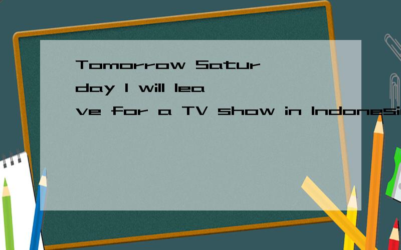 Tomorrow Saturday I will leave for a TV show in Indonesia.Let me know if you want to conclude the actuel agreement,then I could sign in time before leaving,since everything (flight tickets and transportation) tends to get more expensive if time is sh