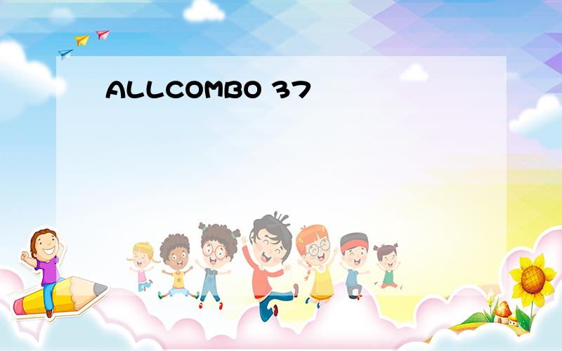 ALLCOMBO 37