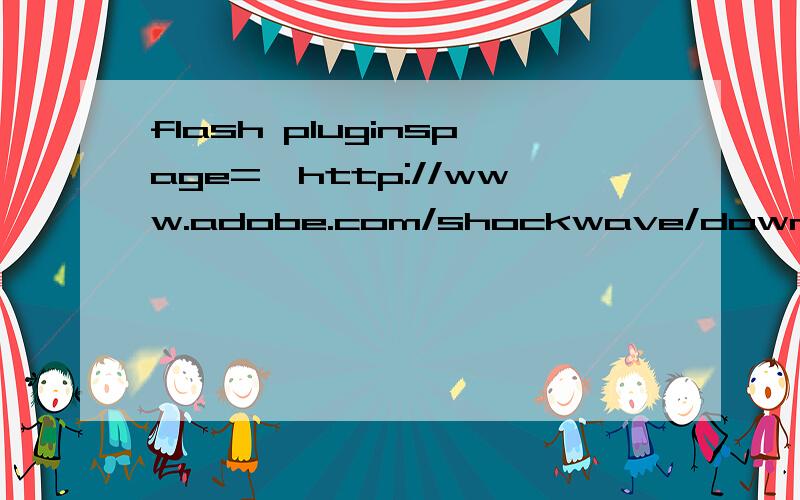 flash pluginspage=