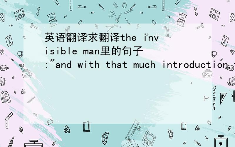 英语翻译求翻译the invisible man里的句子: