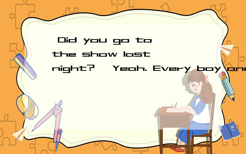 —Did you go to the show last night? —Yeah. Every boy and girl in the area ______ invited.—Did you go to the show last night?—Yeah. Every boy and girl in the area ______ invited. A.  was B. have been C. has been D.were说明原因