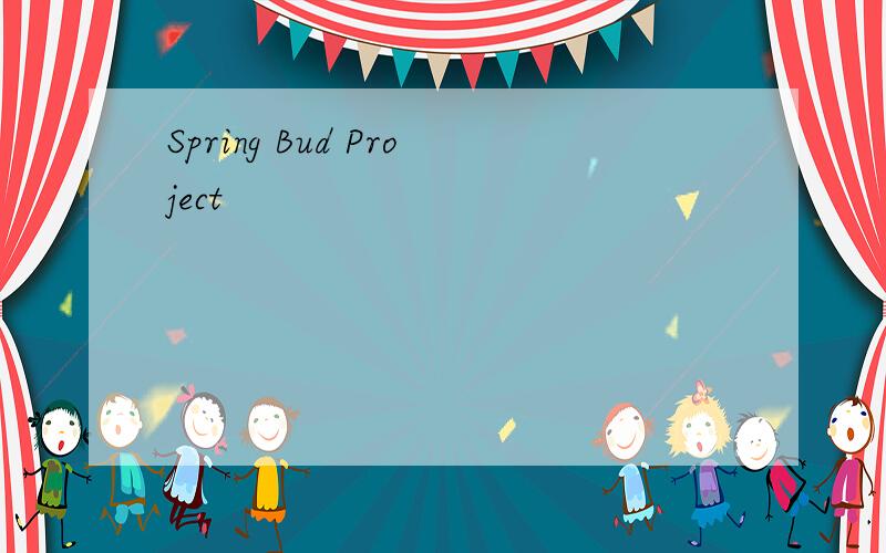 Spring Bud Project