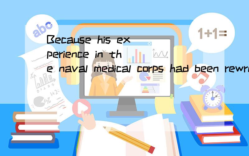 Because his experience in the naval medical corps had been rewrding,Bob applied to medical school after he was discharged from the navy.过去完成时不是过去的过去吗?为什么 was discharged 不改成 had been discharged?