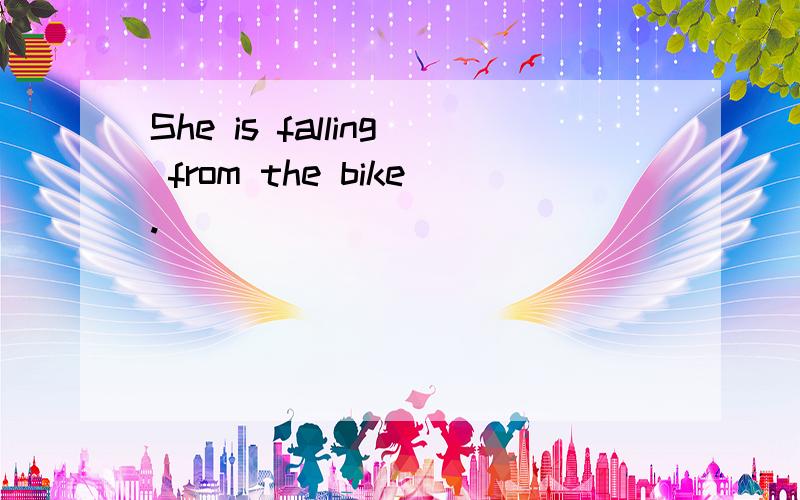 She is falling from the bike.