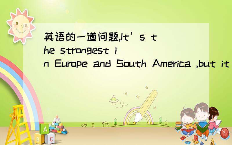 英语的一道问题,It’s the strongest in Europe and South America ,but it is more popular in Africa 22 and now women also play football.22为什么填的是 as well 而不是also啊,sa well是用在句末的,为什么22在句中却要填 sa well