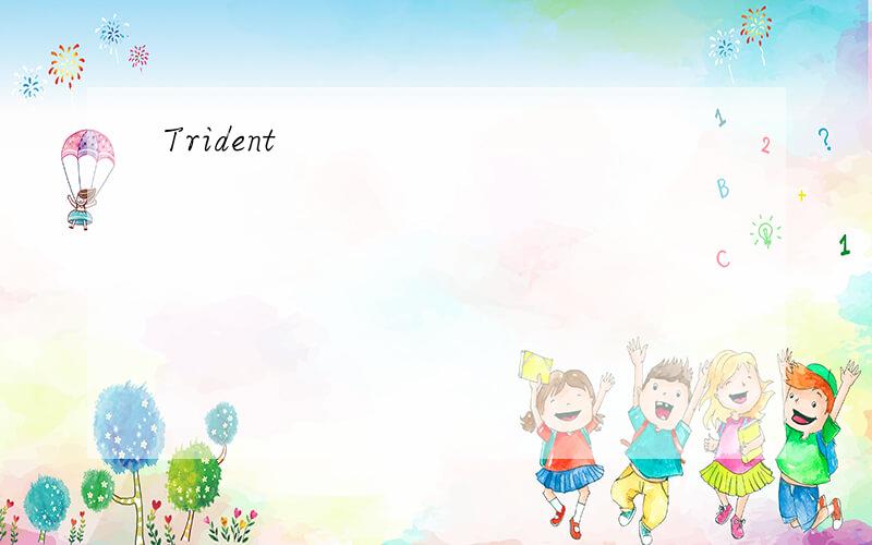 Trident