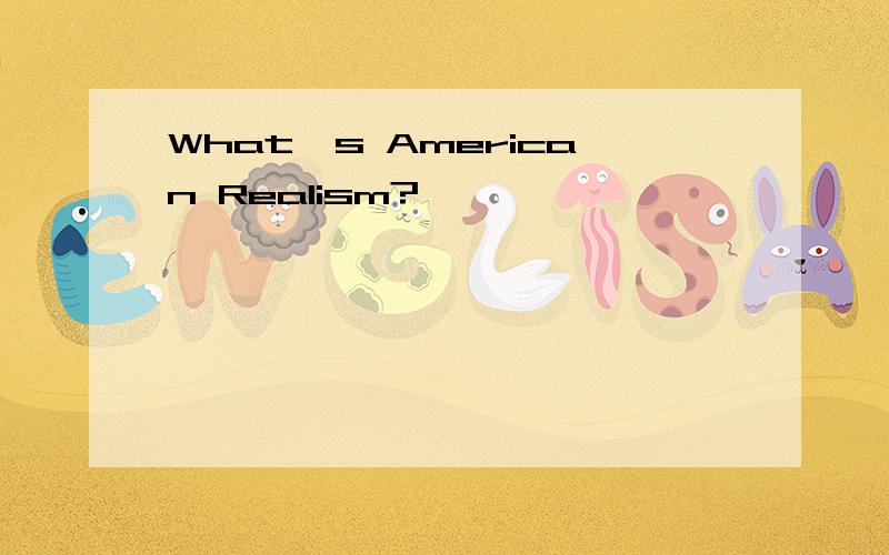 What's American Realism?