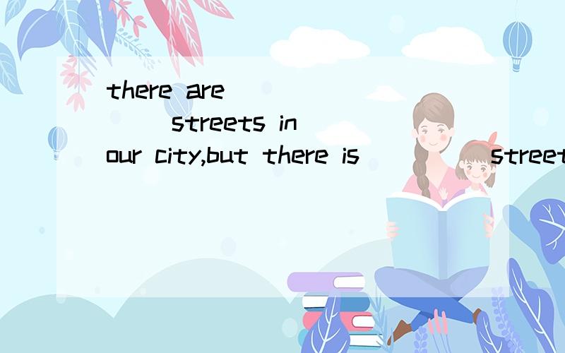 there are ______ streets in our city,but there is ____ street you mention选项选哪个?there are many such streets in our city,but there is ____ street you mention.A.any such; no such B.so many; not such C.so many no such a D.many such,not a such