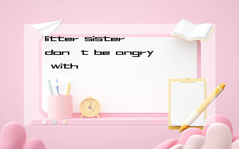 litter sister don