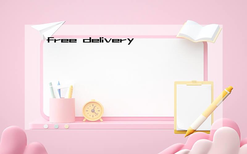 free delivery