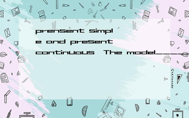 prensent simple and present continuous,The model_______(stand) by a fountain.The photographer_____(sell) his photographs to magazines.The thief_____(pull) a shopping bag on wheels.The thief______(steal) things from shops.The bank guard_______(not loo