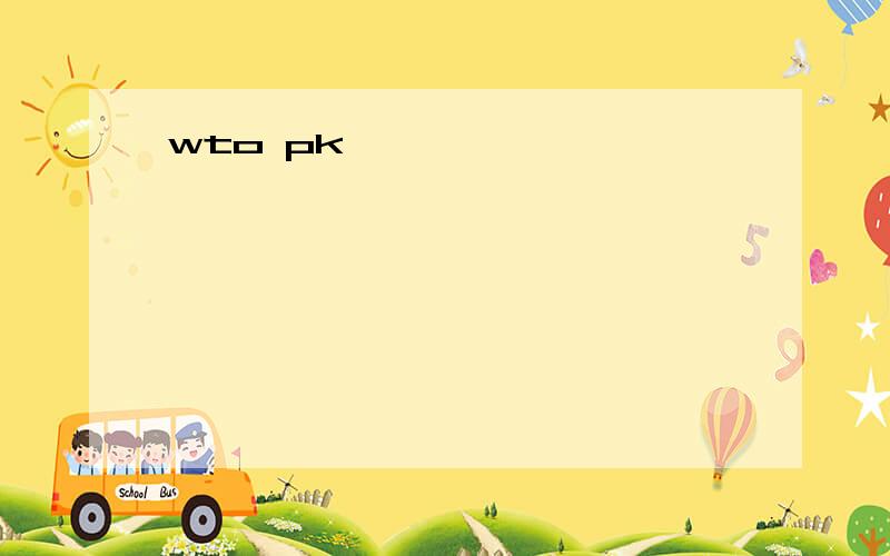 wto pk