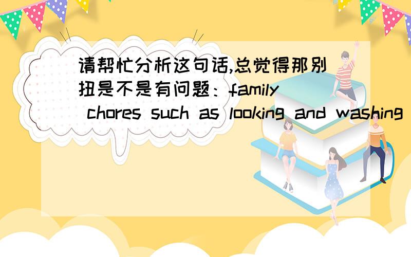 请帮忙分析这句话,总觉得那别扭是不是有问题：family chores such as looking and washing will also take much time away thatmight have been spent on study.为什么用that might have been spent...这个时态been是被动马？