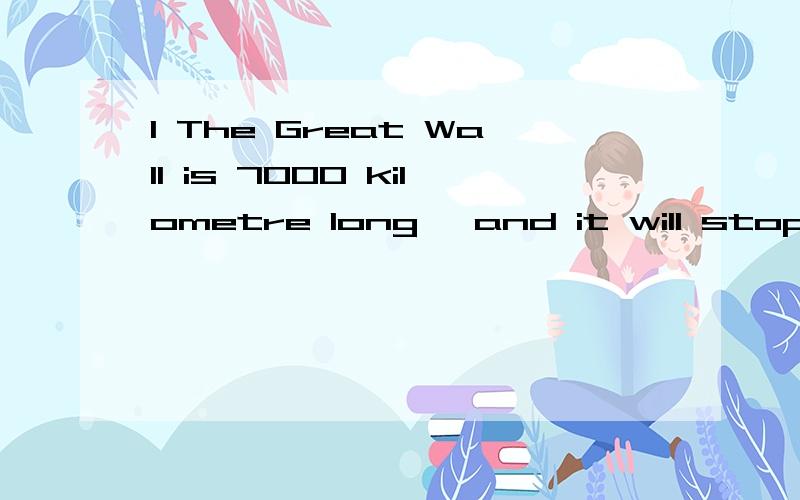 1 The Great Wall is 7000 kilometre long ,and it will stop the wind from_____(blow)the earth away.2 Wangfeng is a worker at YuLin in shanxi,He_____(work)on the Great Green Wall with many other people.3 This kind of apples tastes_______and it sells ___