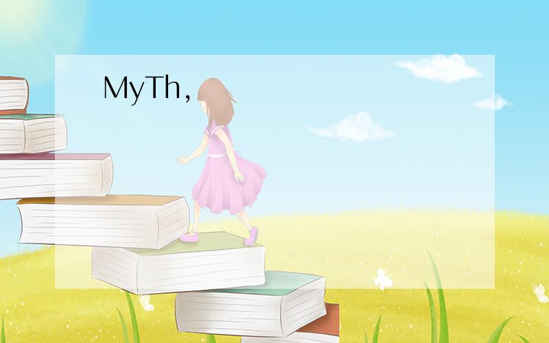 MyTh,