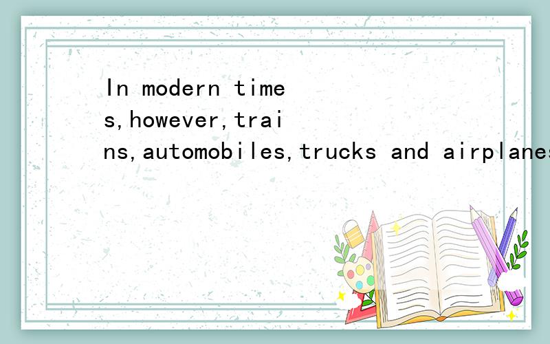 In modern times,however,trains,automobiles,trucks and airplanes are doing much of the work which was formerly done by ships and boats.He had looked at me the day before as though he didn't think much of me.请翻译成汉语,