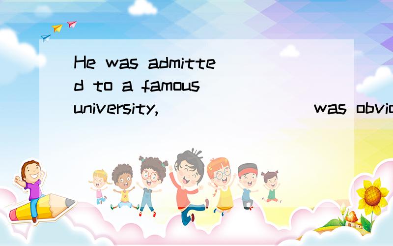 He was admitted to a famous university,________ was obvious that his situation had gone beyond his parents’ expectations.A.whatB.itC.asD.and it为什么不选B?B和D的区别在哪里?