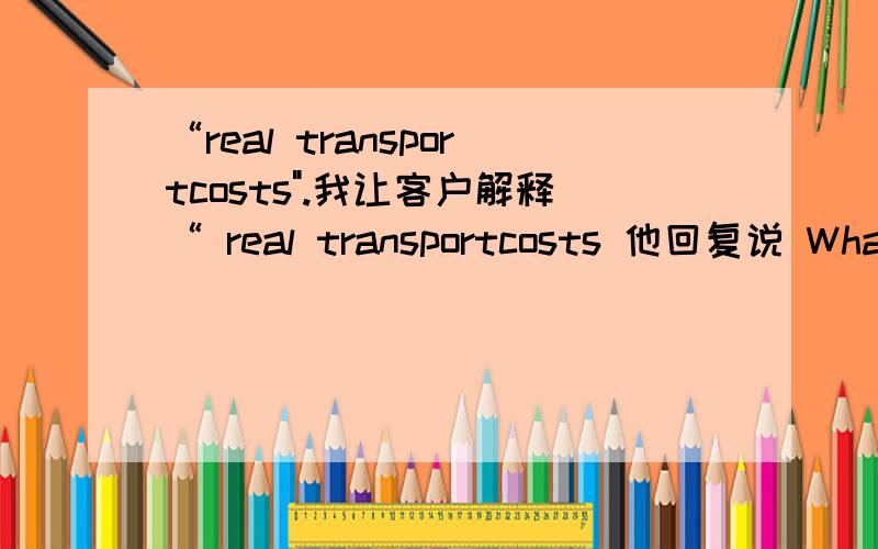 “real transportcosts