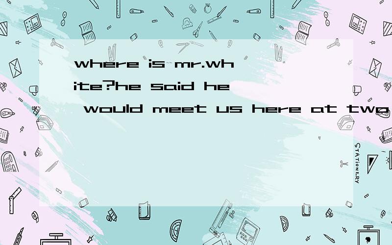 where is mr.white?he said he would meet us here at two o'clock.he seems （）with mr smith inthe office,be talking.我认为seem是感官动词在表示主动时候去掉to 应该填talk为什么,