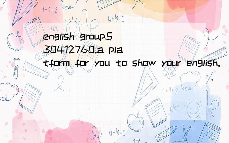 english group530412760.a platform for you to show your english.