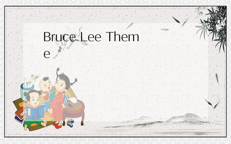 Bruce Lee Theme