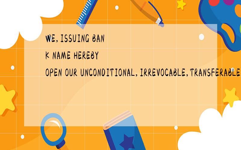 WE,ISSUING BANK NAME HEREBY OPEN OUR UNCONDITIONAL,IRREVOCABLE,TRANSFERABLE AND CONFIRMED BANK GUARANTEE IN FAVOR OF THE BENEFICIARY,SWETHA EXPORTS,LISTED ABOVE AND OR THE BEARER OR HOLDER THEREOF FOR THE AMOUNT OF US$3,250,0000.00 (U.S.DOLLARS THREE