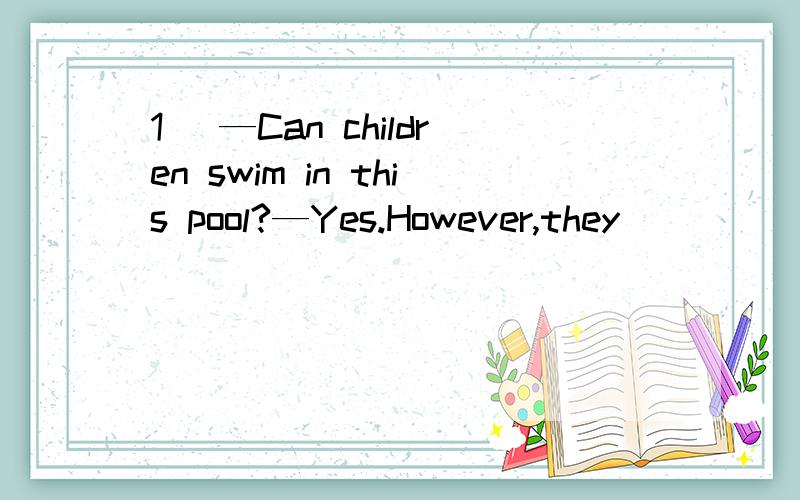 1． —Can children swim in this pool?—Yes.However,they ____ never do so alone.A．may B．need C．could D．shouldC为什么不行?10．You have no idea ____ those days.A．that we were how busy B．how busy were weC．that how busy we were D．