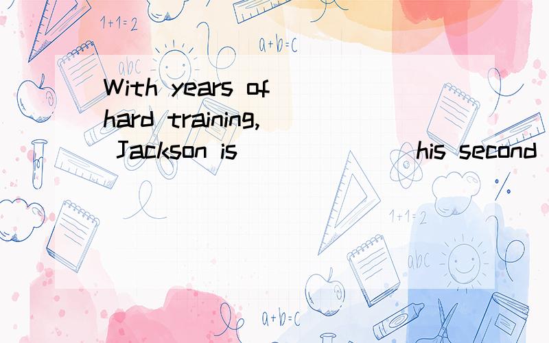 With years of hard training, Jackson is ______ his second gold medal in the Olympics. A．going to B．going with C．going for D．going by