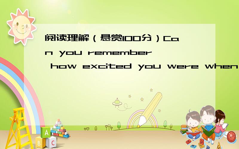 阅读理解（悬赏100分）Can you remember how excited you were when the Shenzhou V and Shenzhou VI spacecraft went into space?And how interesting it was when the Chinese astronauts told us about what they had seen on the trip!Guess what?It’s t