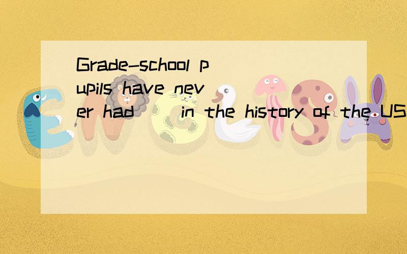 Grade-school pupils have never had __in the history of the US.答案是this much homework .为什么不能选so much homework?