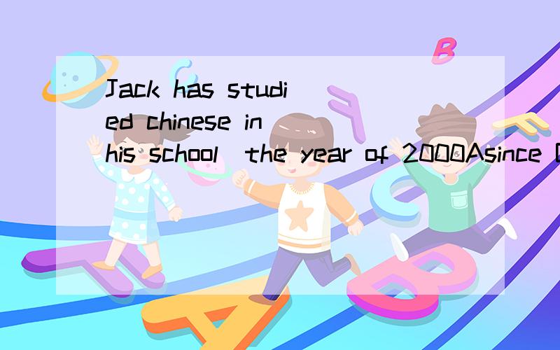 Jack has studied chinese in his school_the year of 2000Asince Bin Con D by