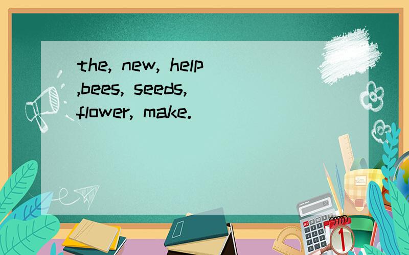 the, new, help,bees, seeds, flower, make.