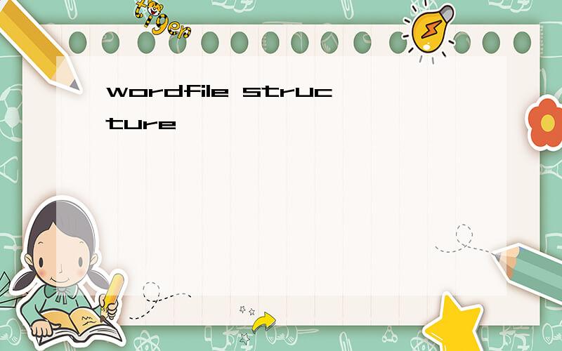 wordfile structure