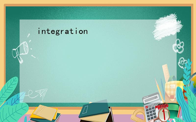 integration