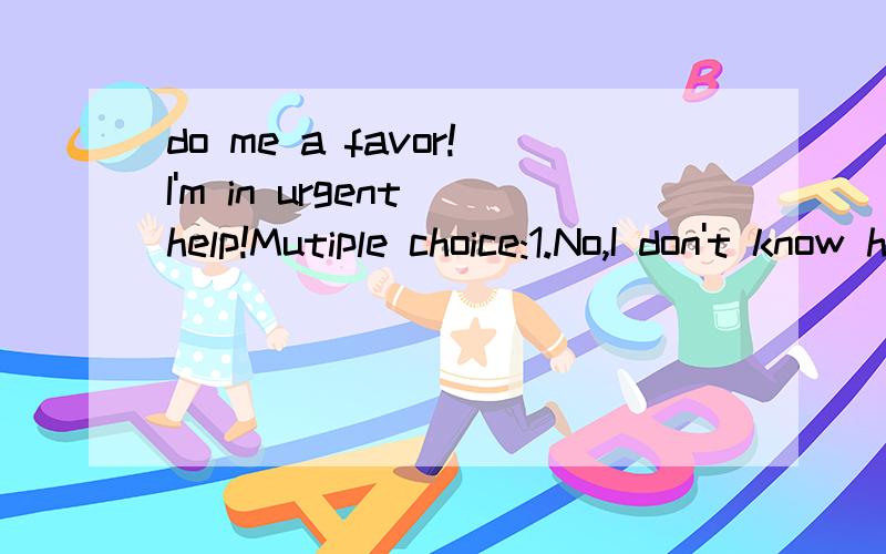 do me a favor!I'm in urgent help!Mutiple choice:1.No,I don't know his number.I have quite________remembering my own.A.troubles enough B.troubles c.enough trouble d.trouble enoughPlease explain why to choose it.Thank you!