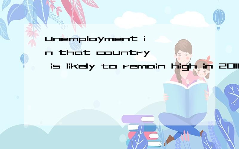 unemployment in that country is likely to remain high in 2011,and ( ) for the next few yearsA possiblyBnormally为什么不选b 不是在今后几年恢复正常吗