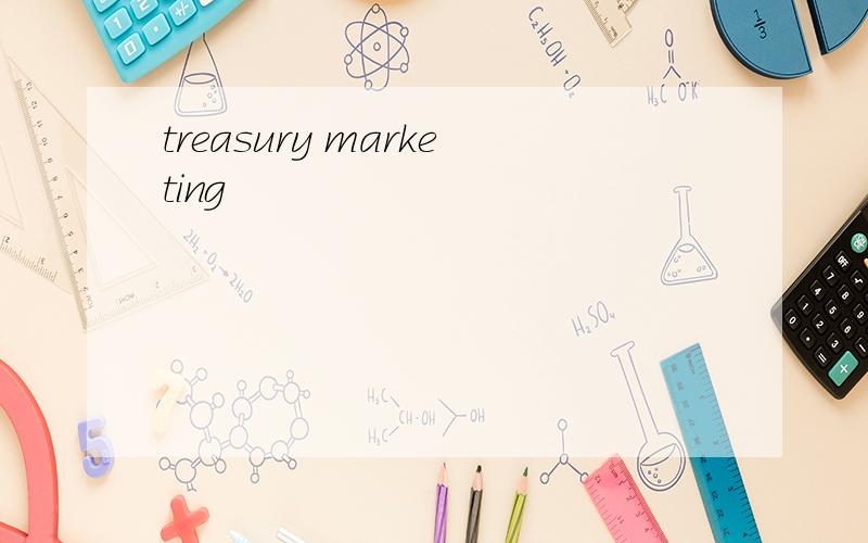 treasury marketing