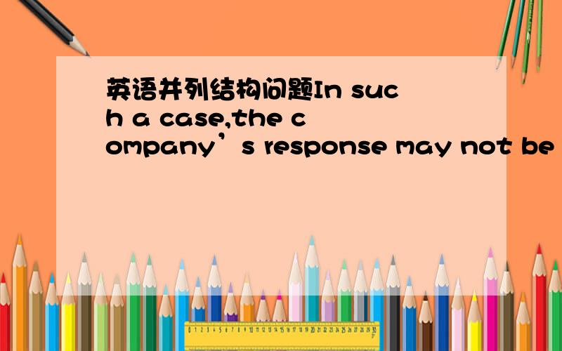 英语并列结构问题In such a case,the company’s response may not be sufficiently quick or thoughtful,and the learning curve has been steep.这句话中not be sufficiently quick or thoughtful,and the learning curve has been steep.not怎么解