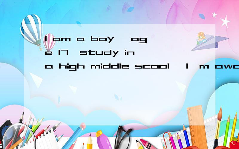 l am a boy ,age 17,study in a high middle scool ,l`m aways get bad grade ,what should l do?