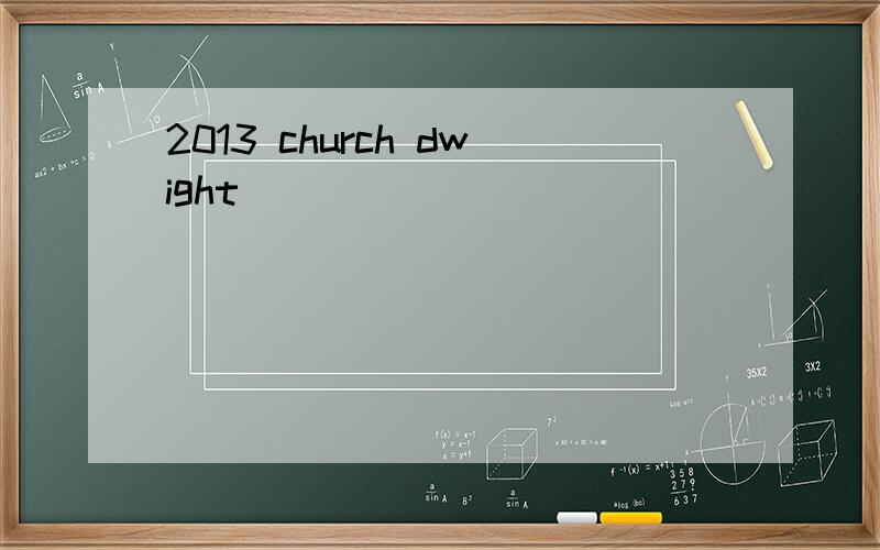 2013 church dwight