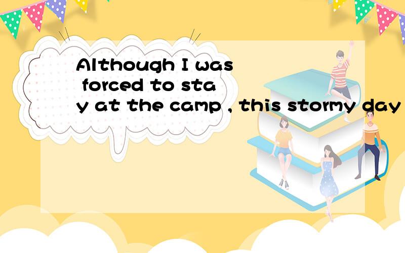 Although I was forced to stay at the camp , this stormy day was ___one to me .A. most interesting B. more interestingC. a most interesting D. a more interesting求详解