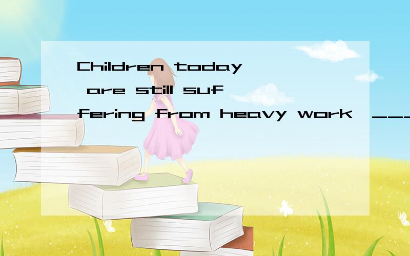 Children today are still suffering from heavy work,____at preparing them for the entrance examinations to college.A.aim 　B.aimed 　C.to aim 　D.aims请老师说说.