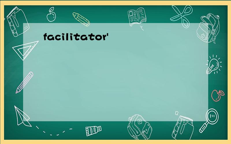 facilitator'