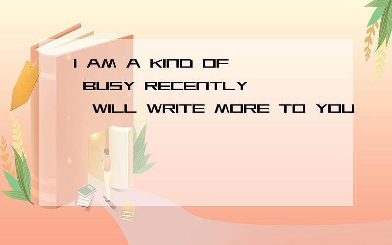 I AM A KIND OF BUSY RECENTLY,WILL WRITE MORE TO YOU````