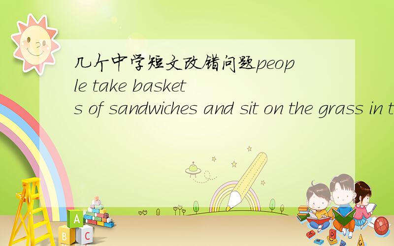 几个中学短文改错问题people take baskets of sandwiches and sit on the grass in the park,enjoying the sun 为什么take改为bring 还要用enjoying when he was walking,a cyclist ran into him 为什么用INTO After a great many loud explosion