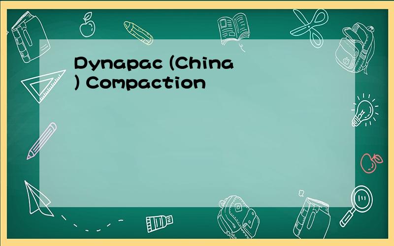 Dynapac (China) Compaction